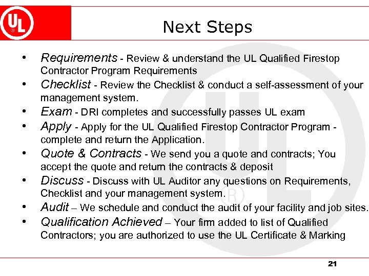 Next Steps • • Requirements - Review & understand the UL Qualified Firestop Contractor
