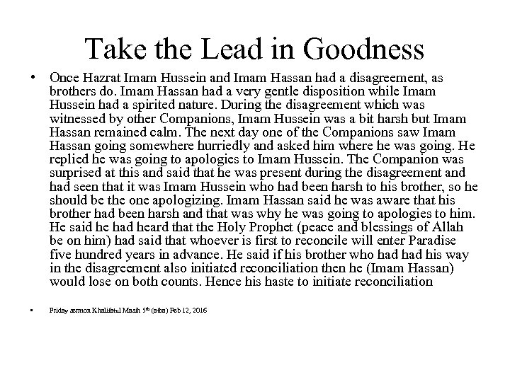 Take the Lead in Goodness • Once Hazrat Imam Hussein and Imam Hassan had