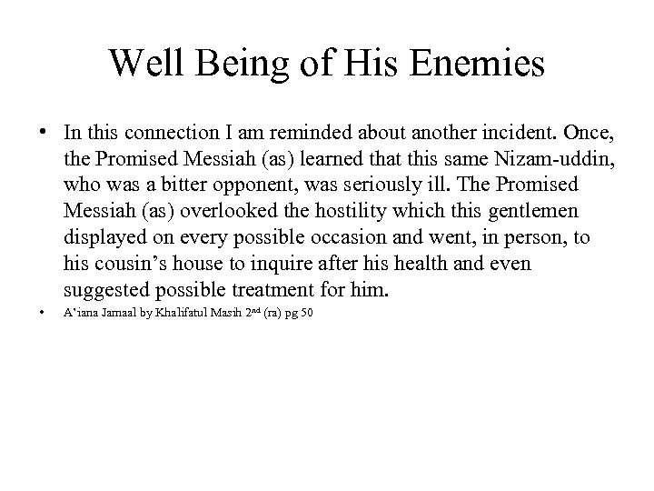 Well Being of His Enemies • In this connection I am reminded about another