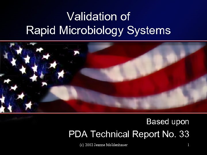 Validation of Rapid Microbiology Systems Based upon PDA Technical Report No. 33 (c) 2002