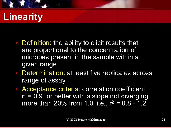 Linearity • Definition: the ability to elicit results that are proportional to the concentration