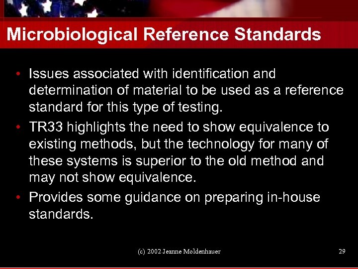 Microbiological Reference Standards • Issues associated with identification and determination of material to be