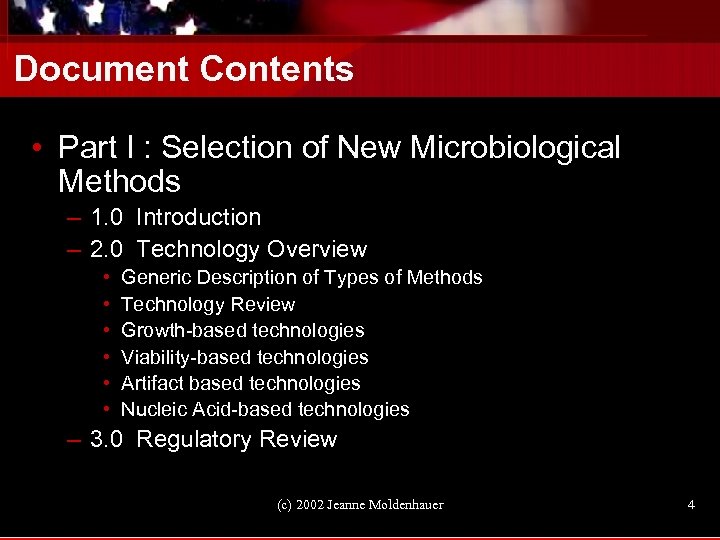 Document Contents • Part I : Selection of New Microbiological Methods – 1. 0