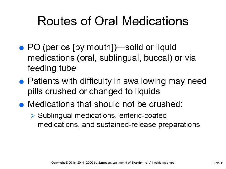 Routes of Oral Medications PO (per os [by mouth])—solid or liquid medications (oral, sublingual,