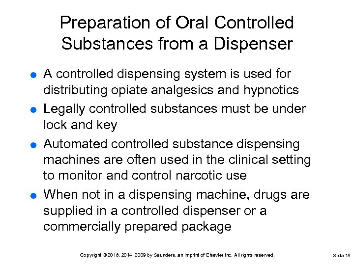 Preparation of Oral Controlled Substances from a Dispenser A controlled dispensing system is used