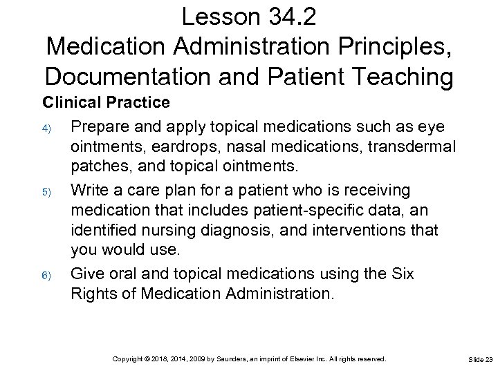 Lesson 34. 2 Medication Administration Principles, Documentation and Patient Teaching Clinical Practice 4) Prepare