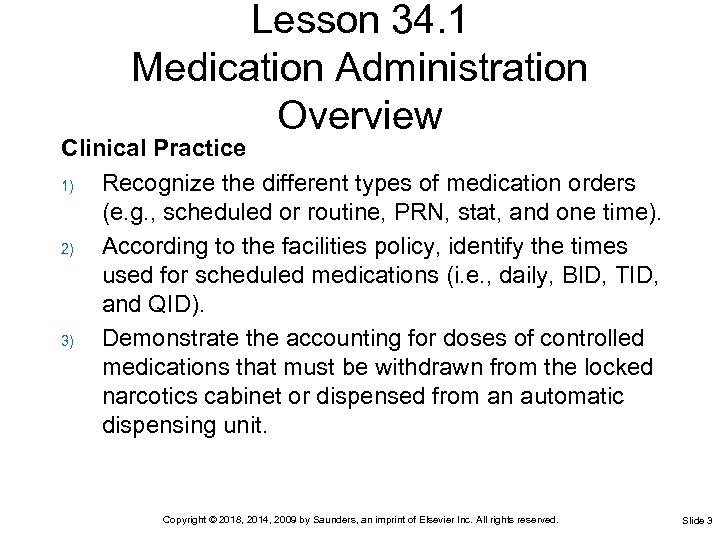 Lesson 34. 1 Medication Administration Overview Clinical Practice 1) Recognize the different types of