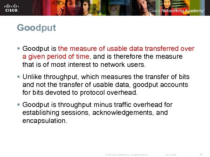 Goodput § Goodput is the measure of usable data transferred over a given period