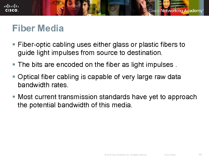 Fiber Media § Fiber-optic cabling uses either glass or plastic fibers to guide light