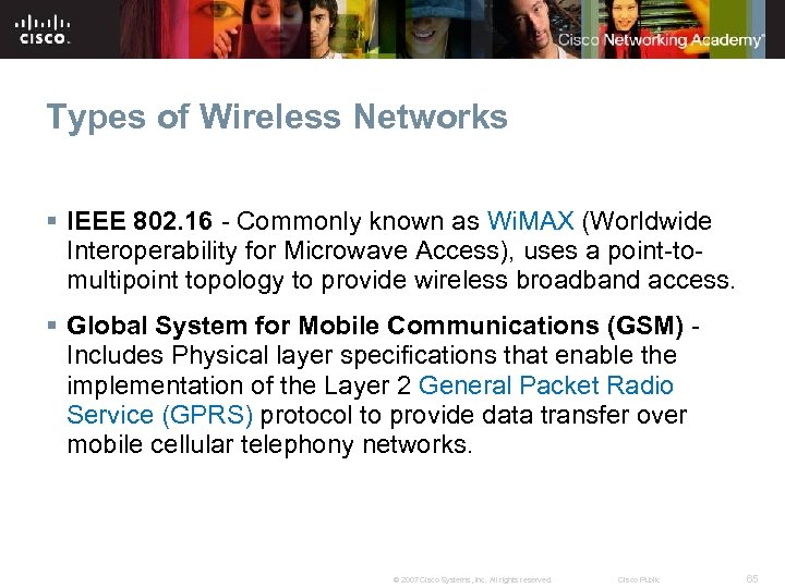 Types of Wireless Networks § IEEE 802. 16 - Commonly known as Wi. MAX