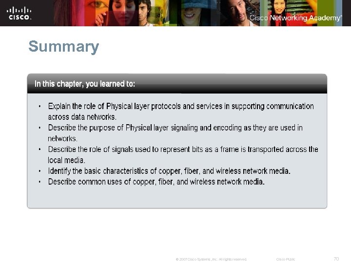 Summary © 2007 Cisco Systems, Inc. All rights reserved. Cisco Public 70 
