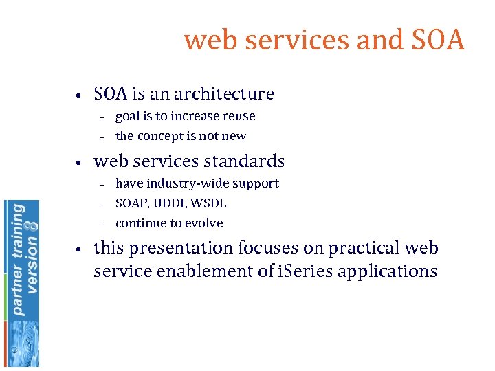 web services and SOA • SOA is an architecture – – • web services