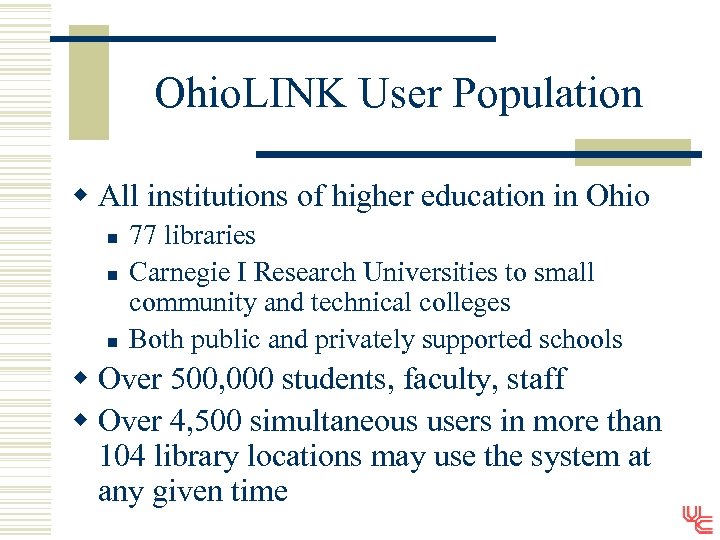 Ohio. LINK User Population w All institutions of higher education in Ohio n n