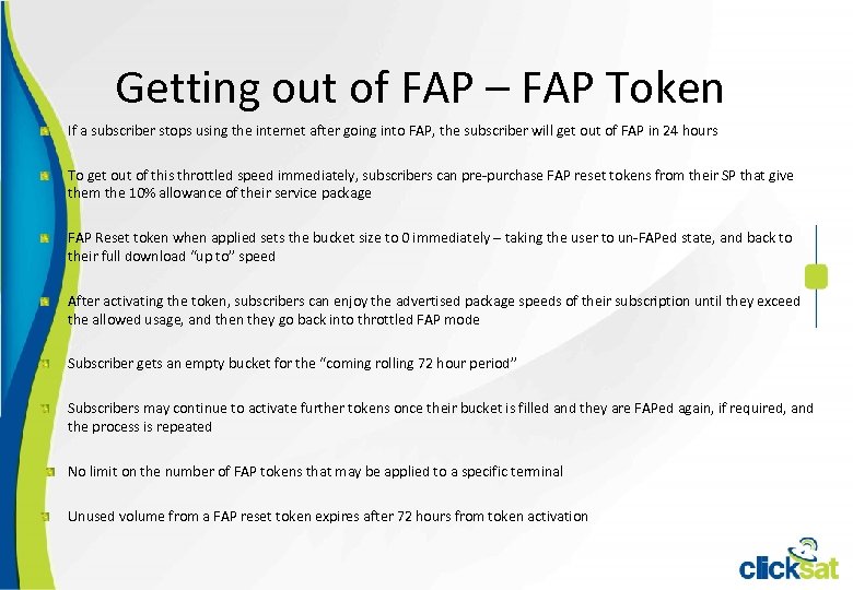 Getting out of FAP – FAP Token If a subscriber stops using the internet
