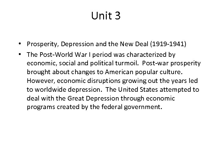 Unit 3 • Prosperity, Depression and the New Deal (1919 -1941) • The Post-World