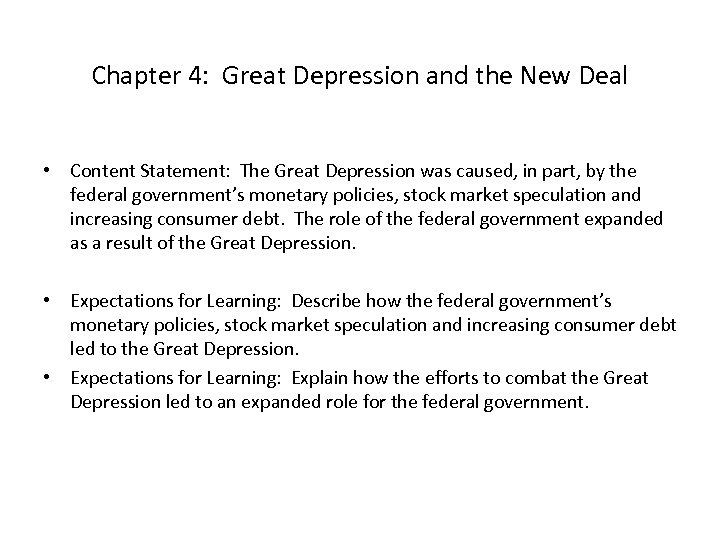 Chapter 4: Great Depression and the New Deal • Content Statement: The Great Depression