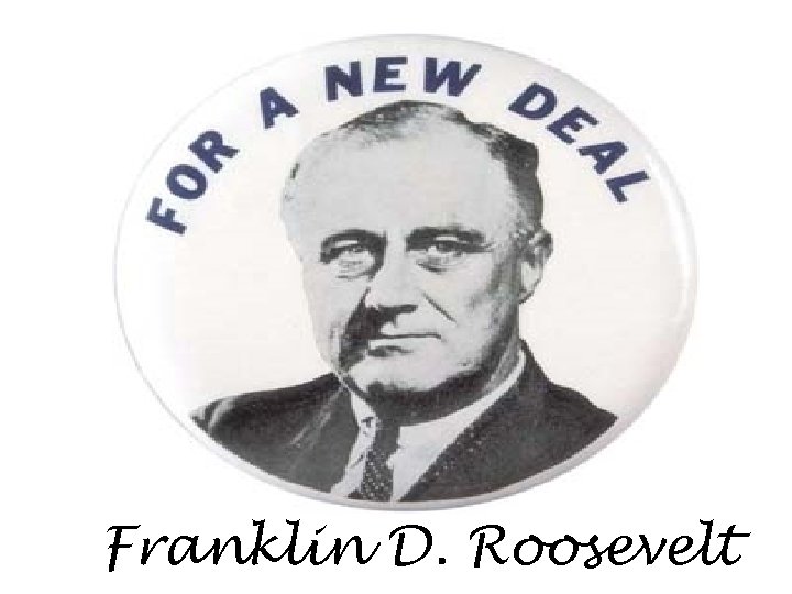 Franklin D. Roosevelt 