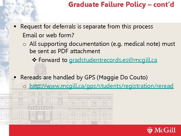 Graduate Failure Policy – cont’d Request for deferrals is separate from this process Email