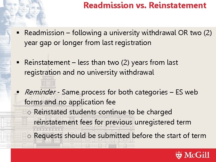 Readmission vs. Reinstatement Readmission – following a university withdrawal OR two (2) year gap