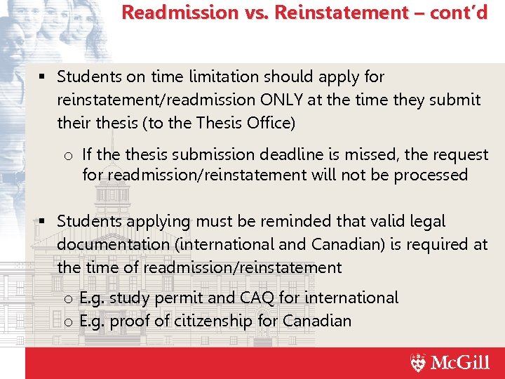Readmission vs. Reinstatement – cont’d Students on time limitation should apply for reinstatement/readmission ONLY