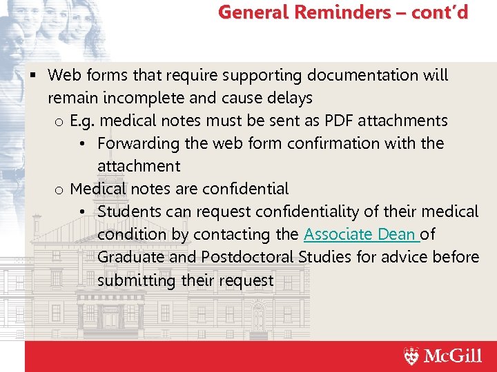 General Reminders – cont’d Web forms that require supporting documentation will remain incomplete and