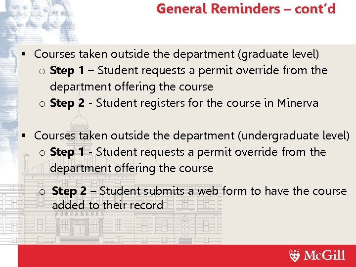 General Reminders – cont’d Courses taken outside the department (graduate level) o Step 1