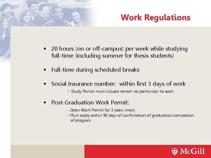 Work Regulations 20 hours (on or off-campus) per week while studying full-time (including summer