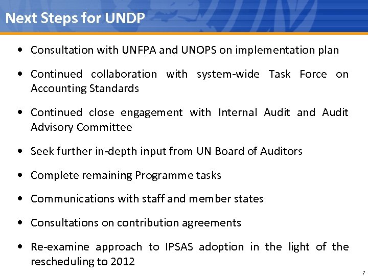 Next Steps for UNDP • Consultation with UNFPA and UNOPS on implementation plan •