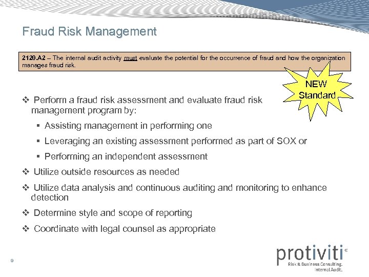 Fraud Risk Management 2120. A 2 – The internal audit activity must evaluate the