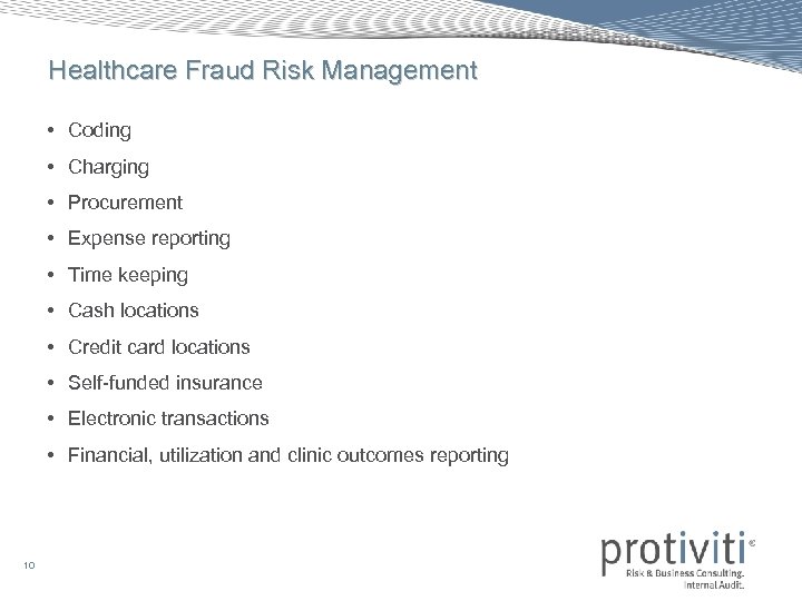 Healthcare Fraud Risk Management • Coding • Charging • Procurement • Expense reporting •