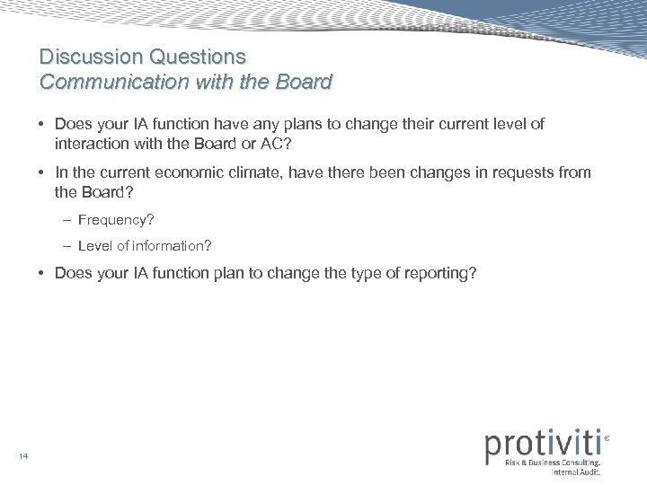 Discussion Questions Communication with the Board • Does your IA function have any plans