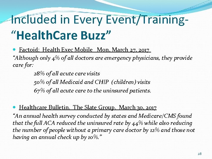 Included in Every Event/Training“Health. Care Buzz” Factoid: Health Exec Mobile Mon, March 27, 2017