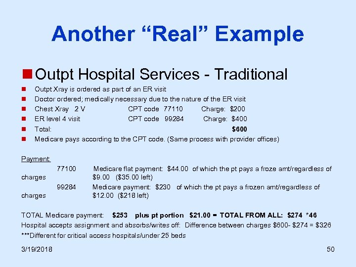 Another “Real” Example n Outpt Hospital Services - Traditional n n n Outpt Xray