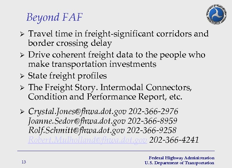 Beyond FAF Ø Ø Ø 13 Travel time in freight-significant corridors and border crossing