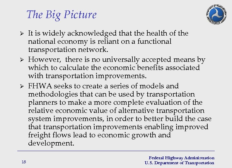 The Big Picture Ø Ø Ø 18 It is widely acknowledged that the health