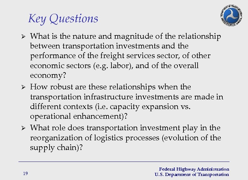 Key Questions Ø Ø Ø 19 What is the nature and magnitude of the