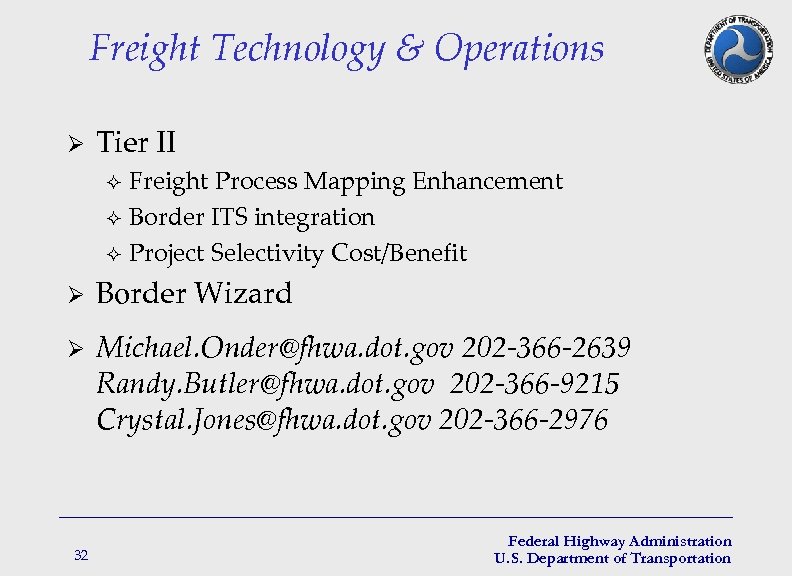 Freight Technology & Operations Ø Tier II Freight Process Mapping Enhancement ² Border ITS