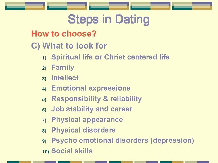 Steps in Dating How to choose? C) What to look for Spiritual life or