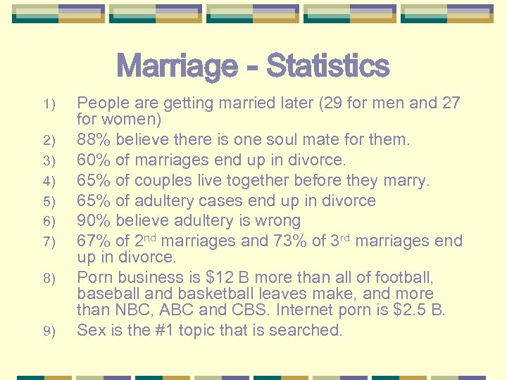 Marriage - Statistics 1) 2) 3) 4) 5) 6) 7) 8) 9) People are