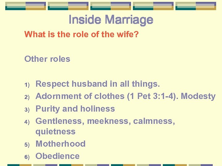 Inside Marriage What is the role of the wife? Other roles 1) 2) 3)