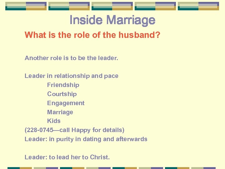 Inside Marriage What is the role of the husband? Another role is to be