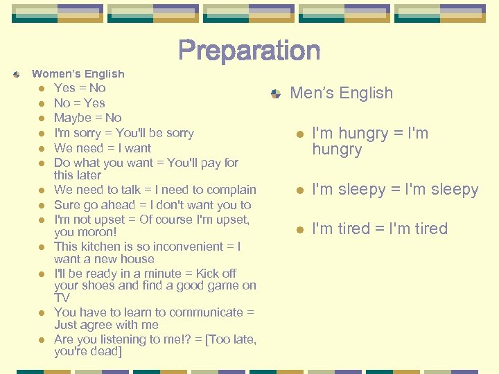 Preparation Women’s English l l l l Yes = No No = Yes Maybe