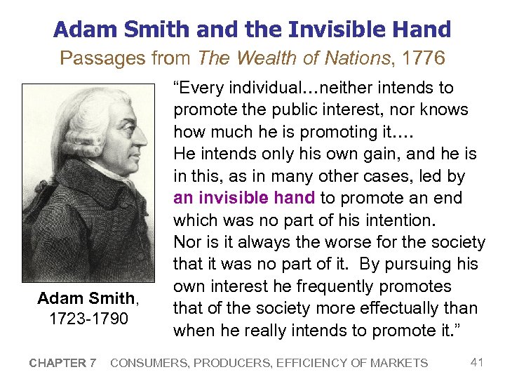 Adam Smith and the Invisible Hand Passages from The Wealth of Nations, 1776 Adam