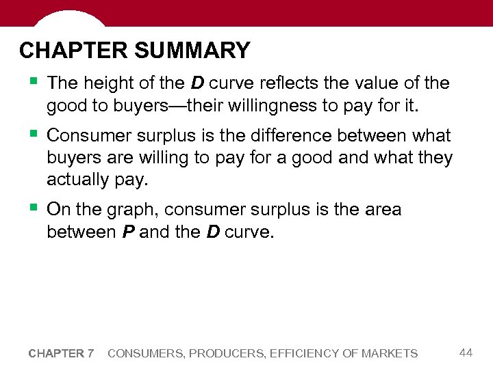 CHAPTER SUMMARY § The height of the D curve reflects the value of the