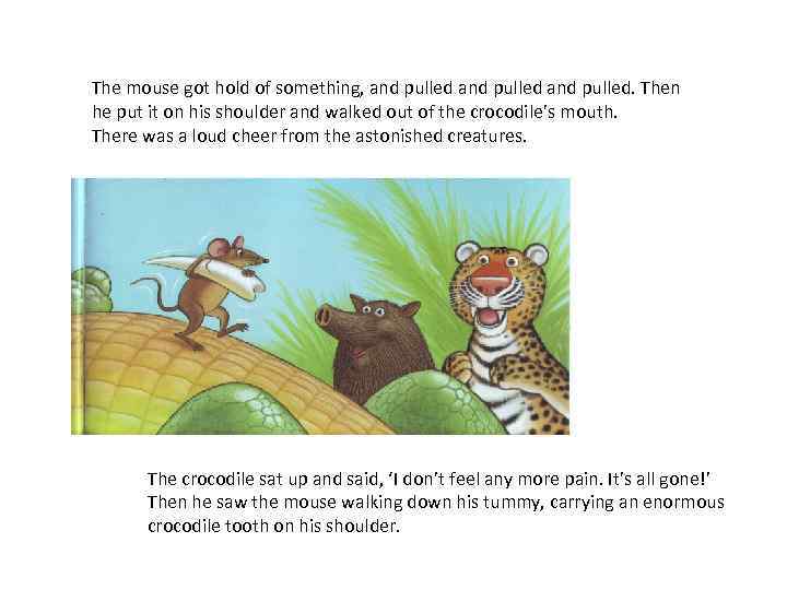 The mouse got hold of something, and pulled. Then he put it on his