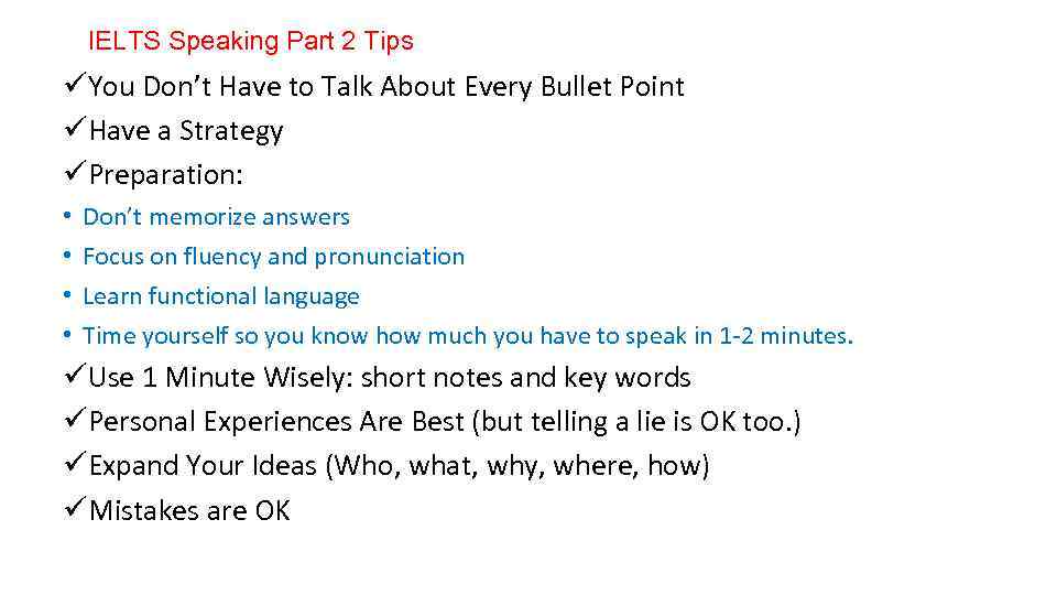  IELTS Speaking Part 2 Tips üYou Don’t Have to Talk About Every Bullet