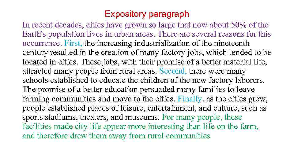 Expository paragraph In recent decades, cities have grown so large that now about 50%