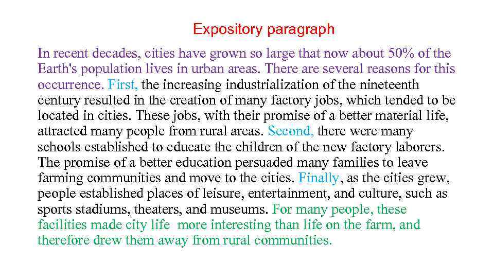 Expository paragraph In recent decades, cities have grown so large that now about 50%