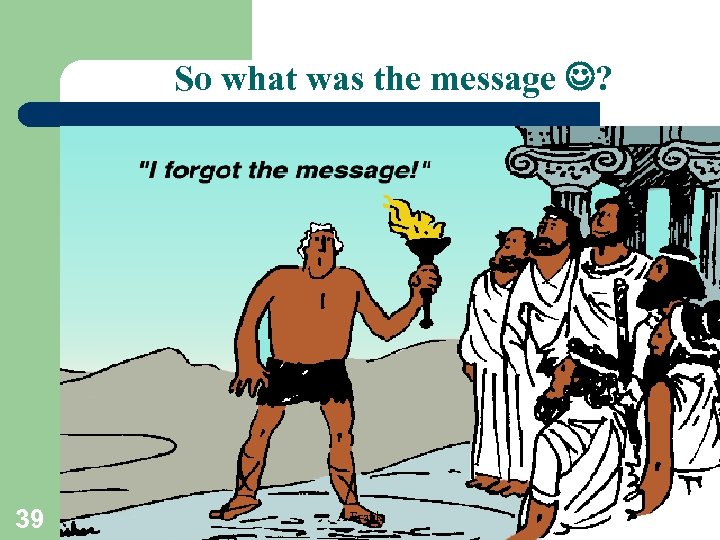 So what was the message ? 39 A. Frank 