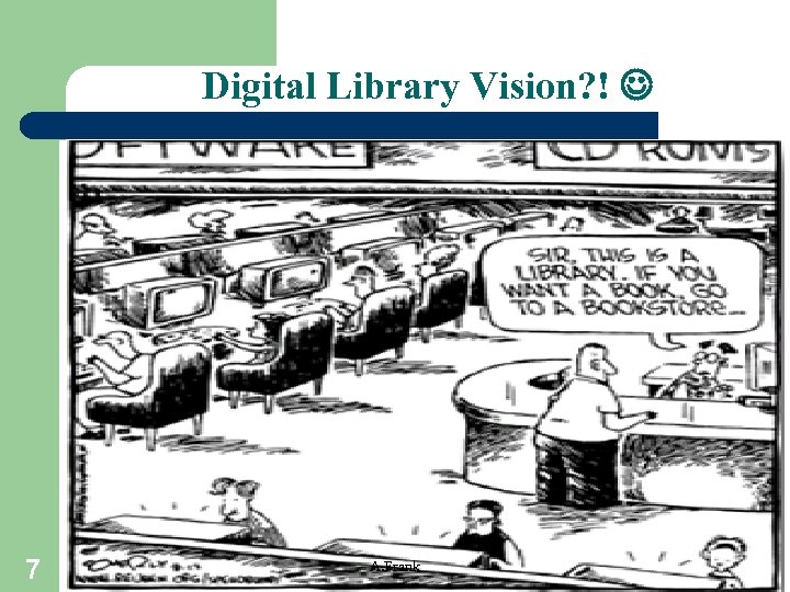 Digital Library Vision? ! 7 A. Frank 
